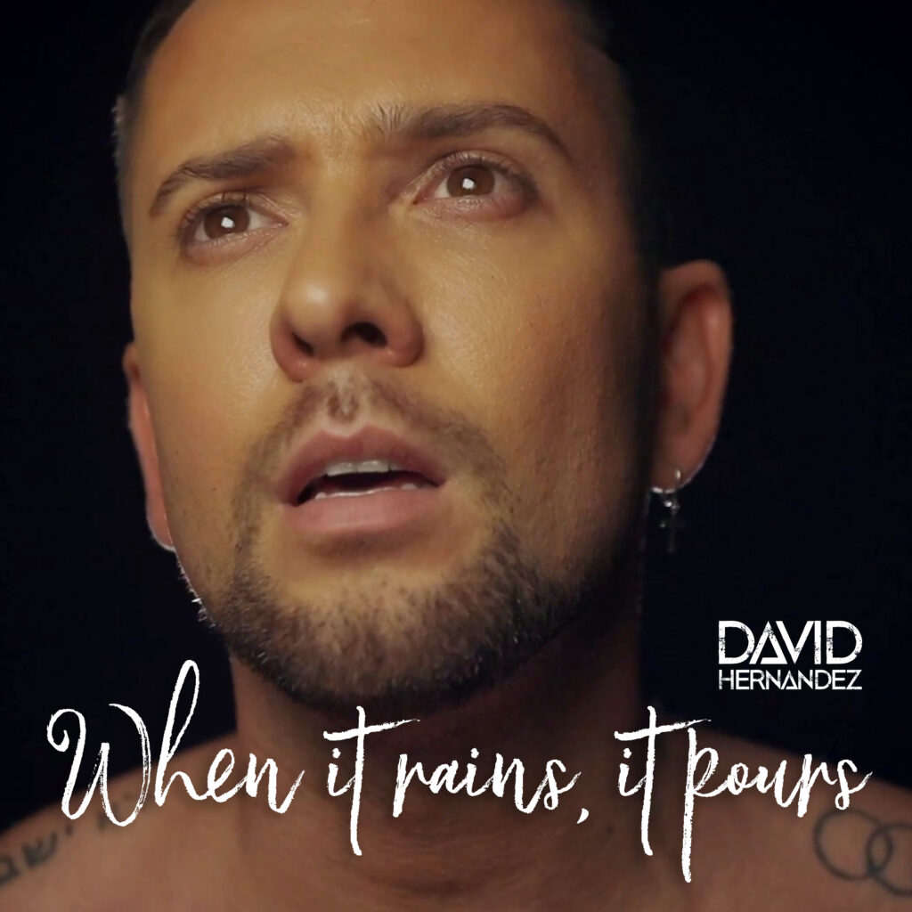 David Hernandez releases new single "When It Rains, It Pours" 